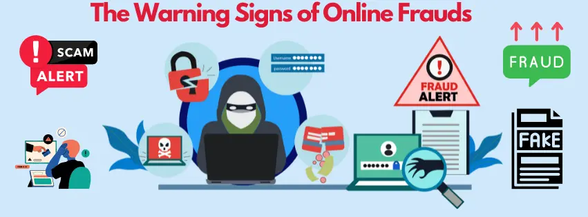 Warning signs of online frauds